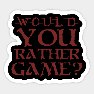 Would you rather game? Sticker